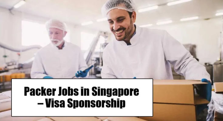 Packing Helper Jobs in Singapore 2026 – Visa Sponsorship