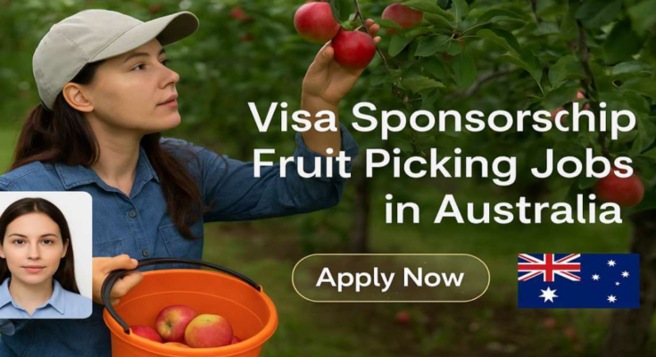 Fruit Picking Jobs in Australia 2026 – Visa Sponsorship